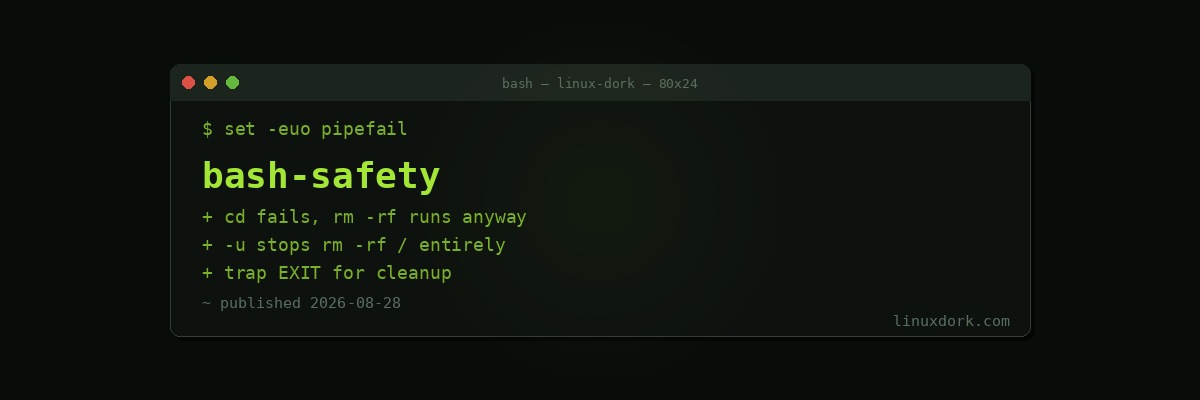 Bash Error Handling: set -euo pipefail and Why Your Script Needs It