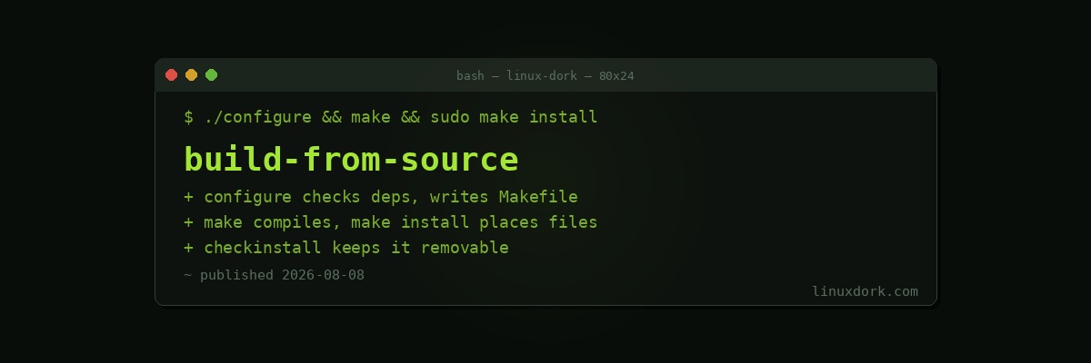 Building Software From Source on Linux