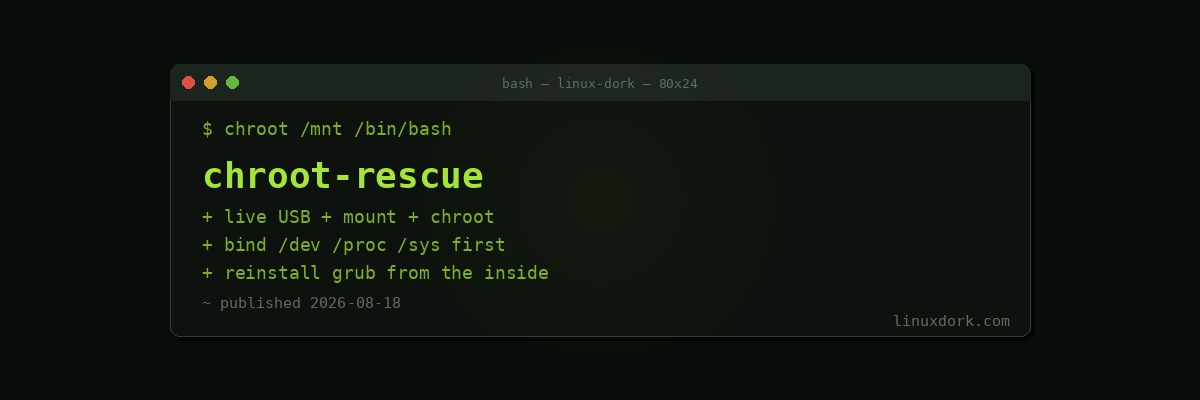 Rescuing an Unbootable Linux System with chroot