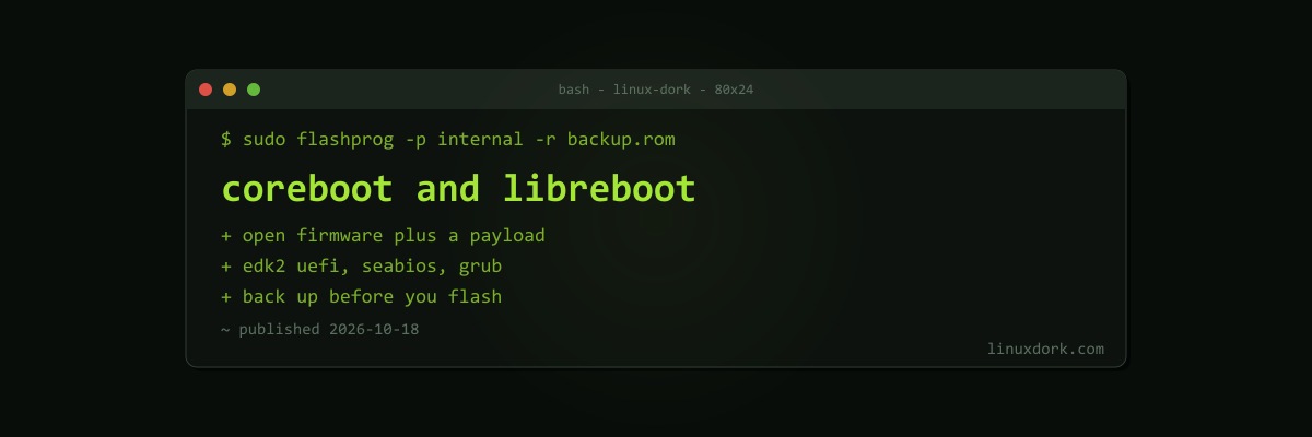 coreboot and Libreboot Explained: Open Source Firmware for Your PC