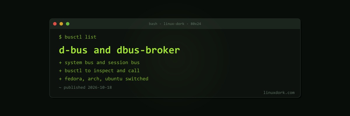 D-Bus Explained, and Why Distributions Are Switching to dbus-broker