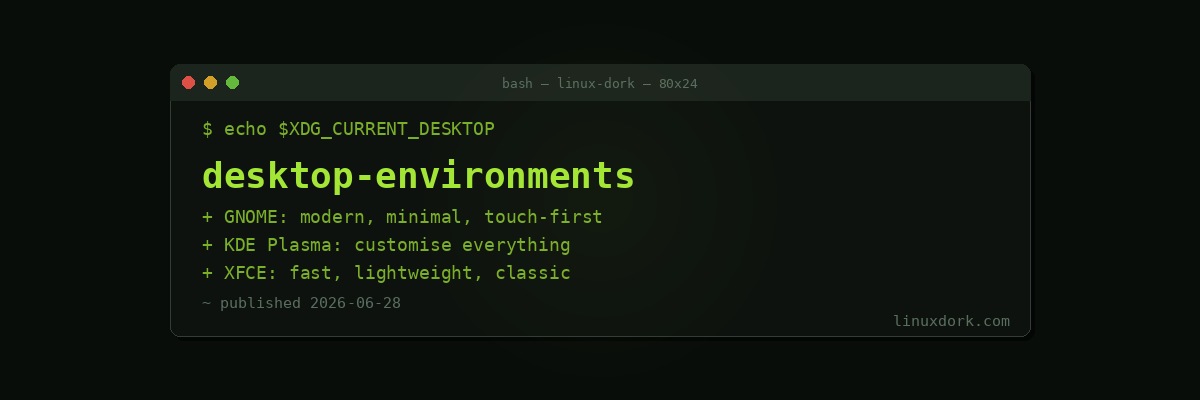 Desktop Environments Explained: GNOME, KDE, XFCE, and More