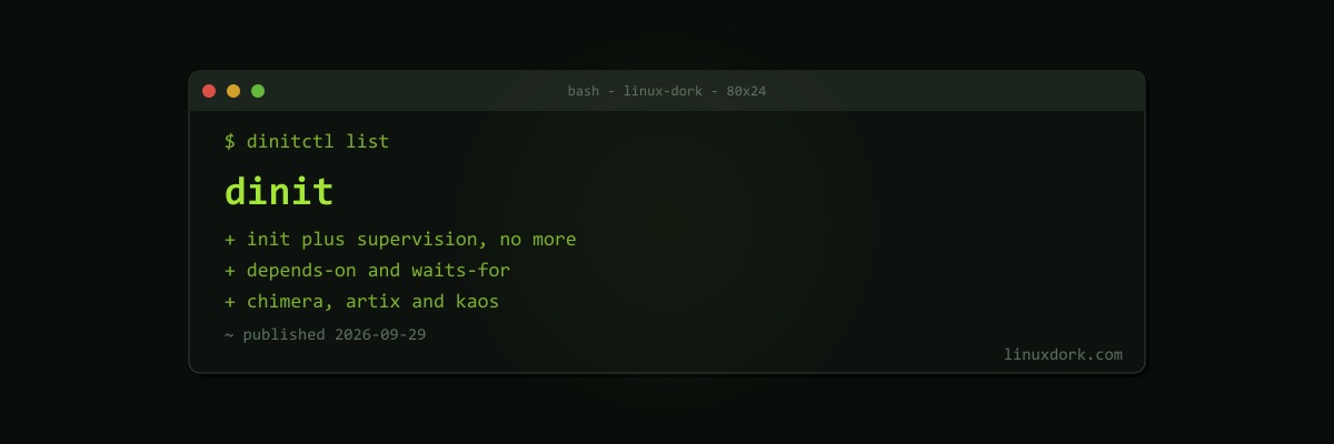 Dinit Explained: The Small Init System Chimera, Artix, and KaOS Chose Over systemd