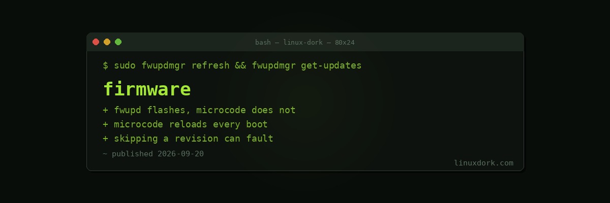 Firmware Updates on Linux: fwupd, CPU Microcode and Why Order Matters
