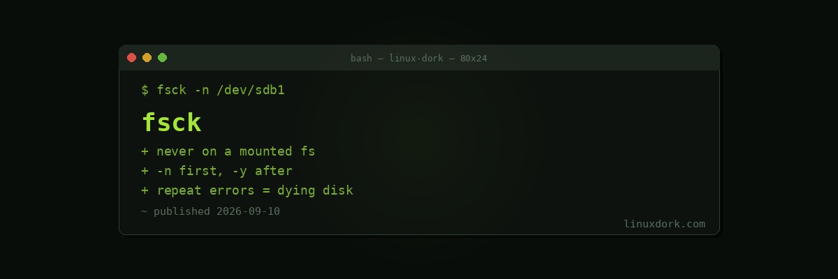 fsck: Checking and Repairing Linux Filesystems