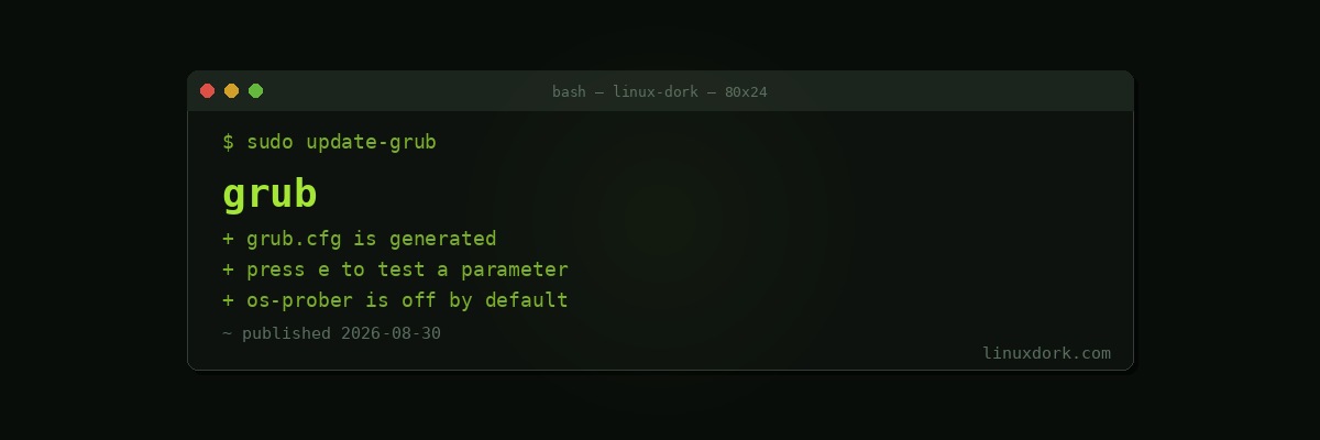 GRUB Explained: Configuration, Kernel Parameters, and Repair