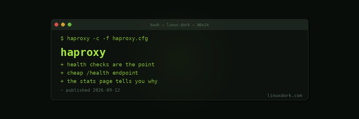 HAProxy: Load Balancing and Health Checking for Self-Hosted Services