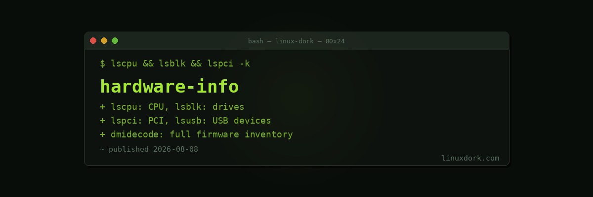 Hardware Info Commands: lscpu, lsblk, lspci, lsusb, and dmidecode
