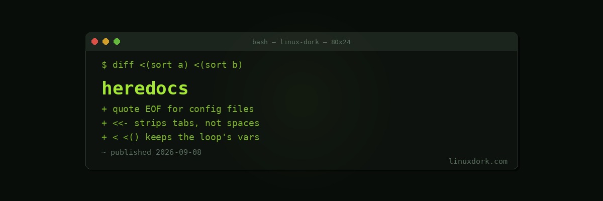 Heredocs and Process Substitution in Bash