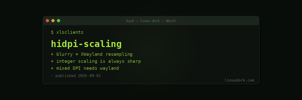 HiDPI and Fractional Scaling on Linux: Making High Resolution Displays Usable