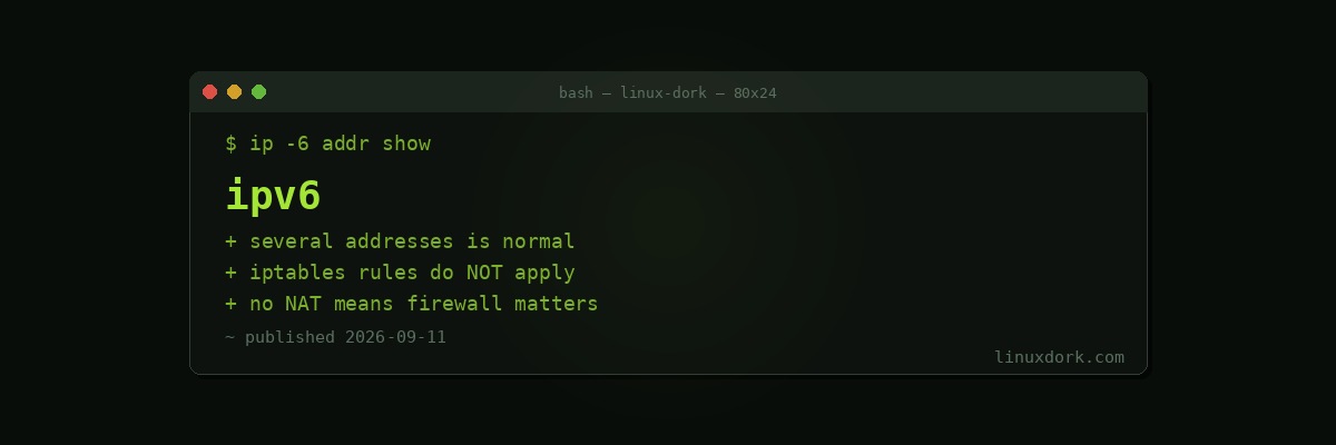 IPv6 on Linux: Addresses, Autoconfiguration, and Why Your Firewall Might Be Open