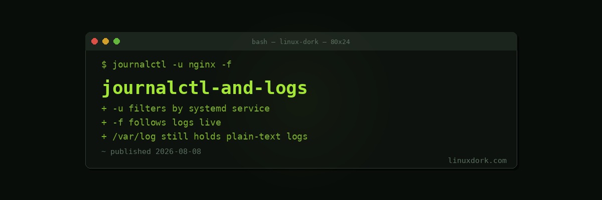 journalctl and /var/log Explained