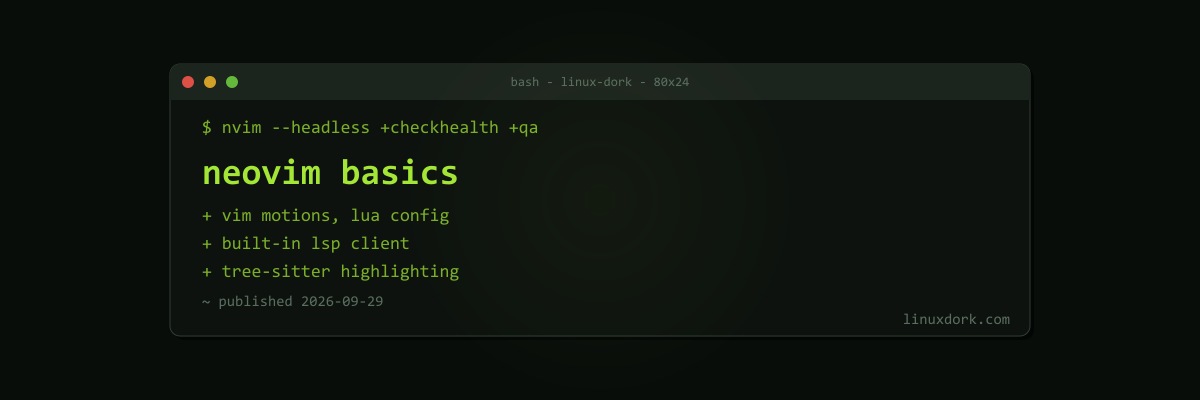 Neovim Basics: Getting From Vim to a Modern Editor Setup