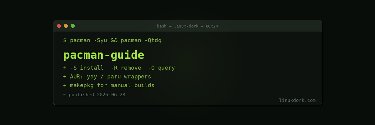 Pacman Guide (Arch Linux)