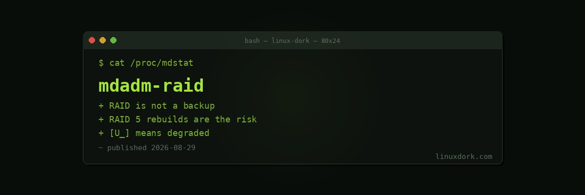 Software RAID with mdadm: Levels, Setup, and What RAID Does Not Do