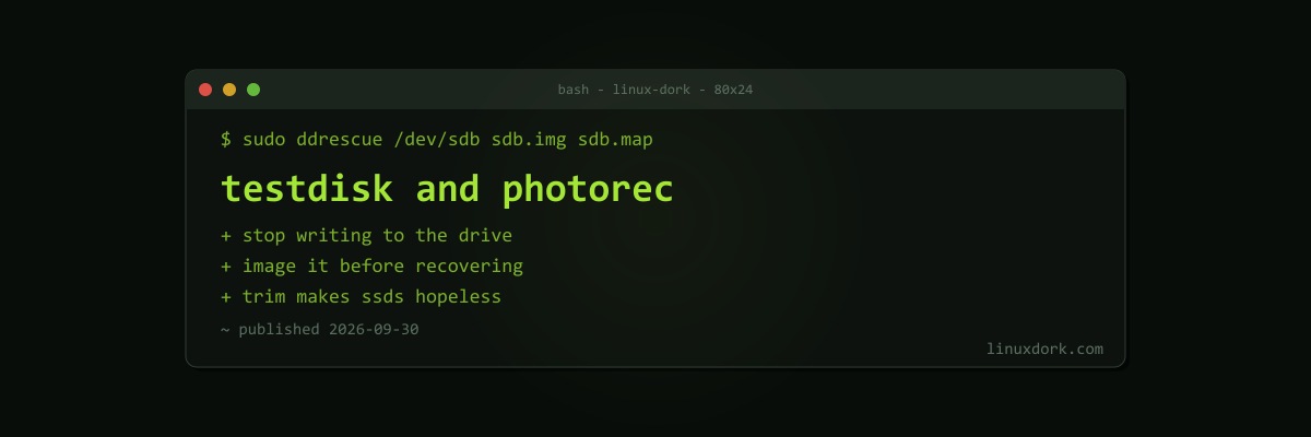Recovering Deleted Files on Linux With TestDisk and PhotoRec