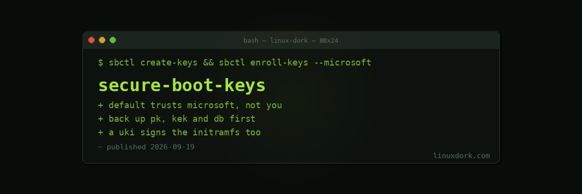 Secure Boot with Your Own Keys