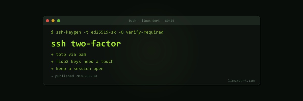 Two-Factor Authentication for SSH: TOTP Codes and FIDO2 Security Keys