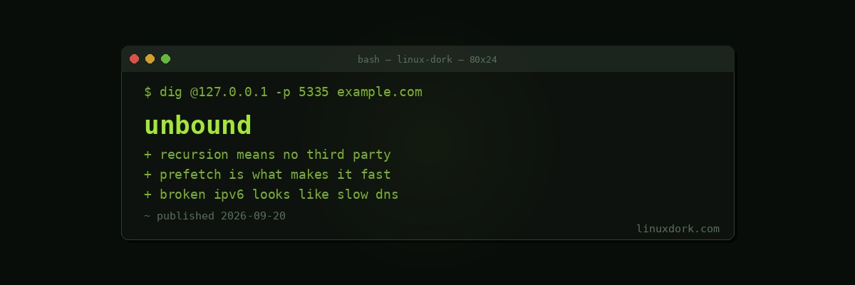 Unbound: Running Your Own Recursive DNS Resolver