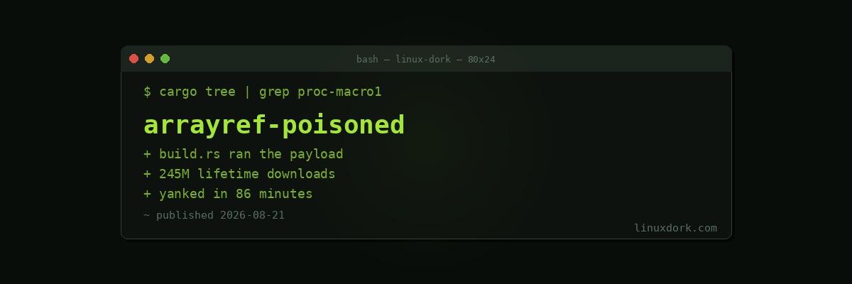 Rust Supply-Chain Attack: A Poisoned arrayref Ran Malware During cargo build
