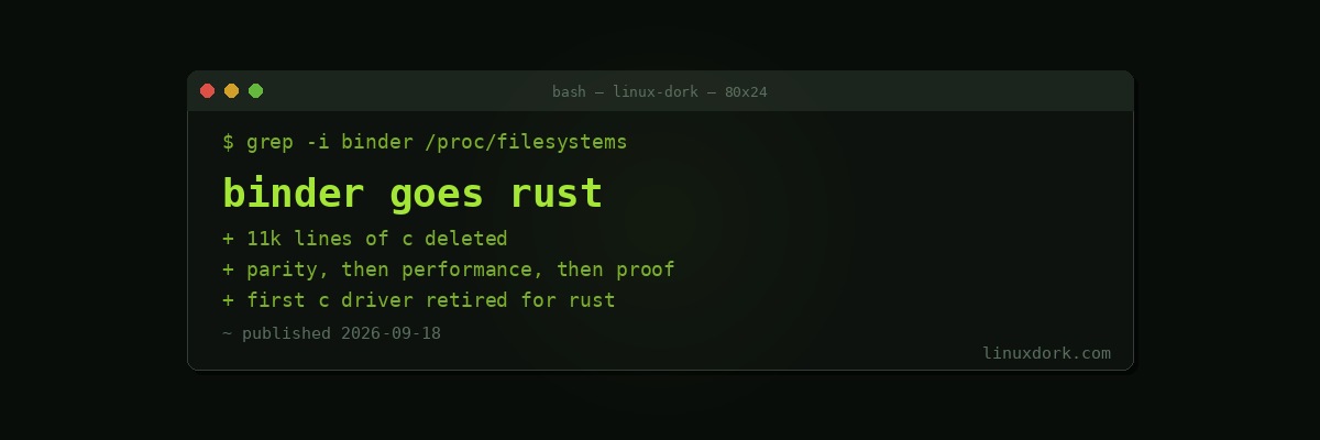 Google Deletes 11,000 Lines of C as Rust Binder Replaces the Original in Linux 7.4