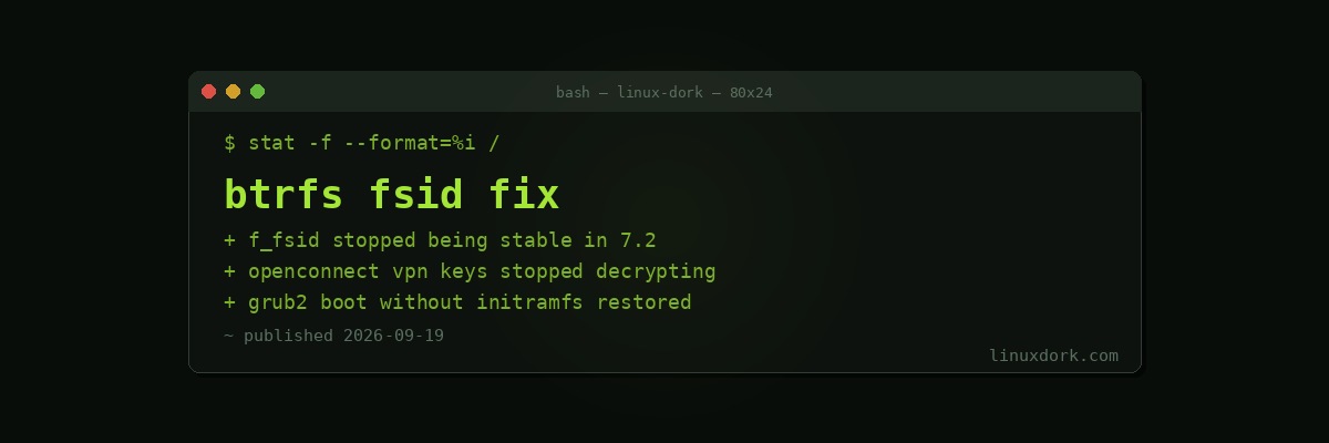 A Btrfs Change in Linux 7.2 Quietly Broke VPN Logins, and 7.3-rc4 Reverts It