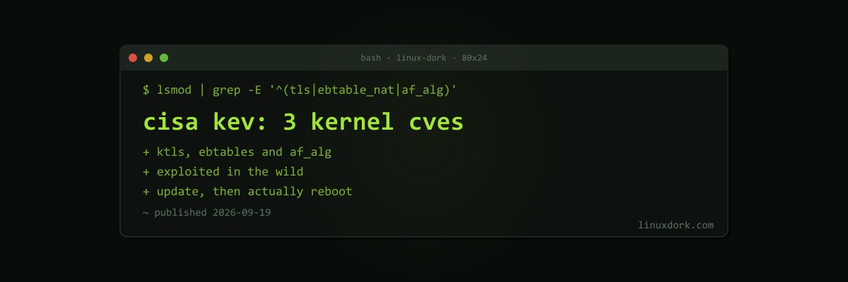 CISA Adds Three Actively Exploited Linux Kernel Flaws to Its KEV Catalog