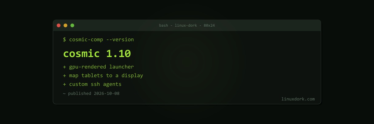 COSMIC 1.10 Makes the Launcher GPU-Rendered and Lets You Map Drawing Tablets to a Display