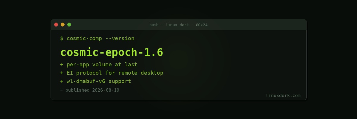 COSMIC Desktop 1.6 Adds Per-Application Volume Control and Lays Groundwork for Remote Desktop