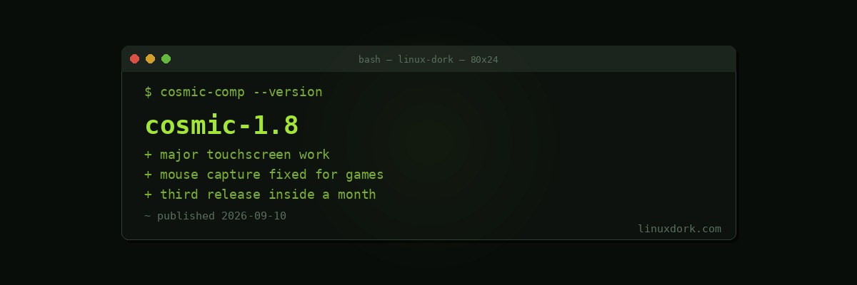 COSMIC Desktop 1.8 Improves Touchscreen Support and Steam Overlays