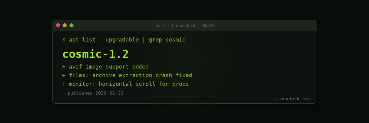 COSMIC Desktop 1.2 Adds AVIF Support and Fixes a Nasty Archive Extraction Crash