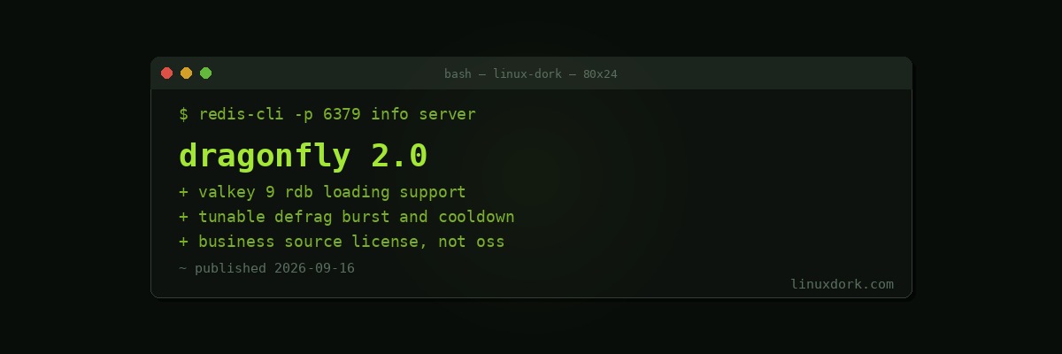 Dragonfly 2.0 Adds Valkey 9 Compatibility, and Is Still Not Open Source