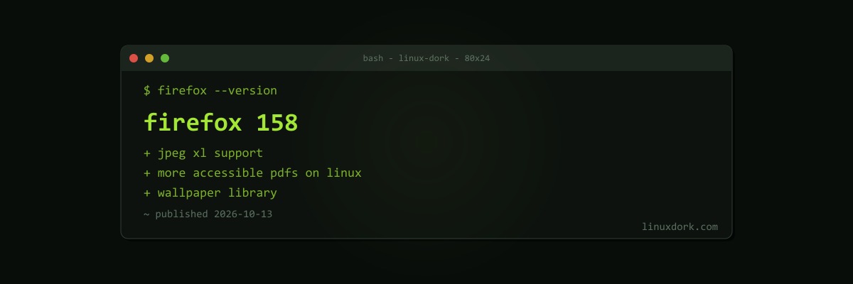 Firefox 158 Adds JPEG XL Support and Produces More Accessible PDFs on Linux