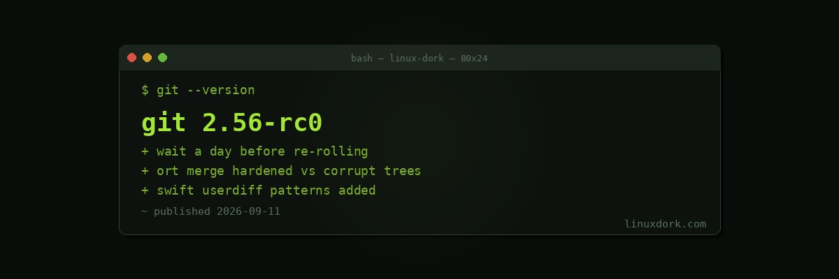 Git 2.56-rc0 Asks Contributors to Wait a Day Before Re-Rolling Patches