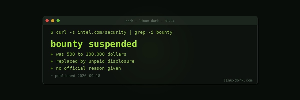 Intel's Paid Bug Bounty Is Suspended, Replaced by Disclosure Without Rewards