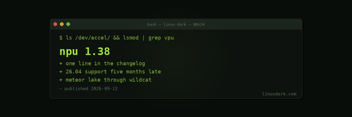 Intel's NPU Driver Officially Supports Ubuntu 26.04 LTS, Five Months After It Shipped