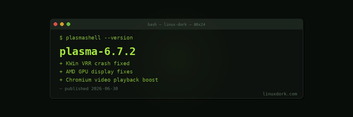 KDE Plasma 6.7.2 Fixes the Most Common KWin Crash and Speeds Up Chromium Video