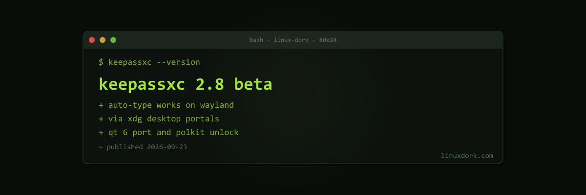 KeePassXC 2.8 Beta Finally Brings Auto-Type to Wayland, Plus a Qt 6 Port
