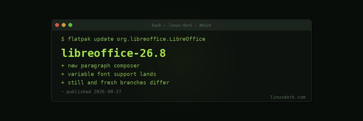 LibreOffice 26.8 Released with a New Paragraph Composer and Variable Font Support