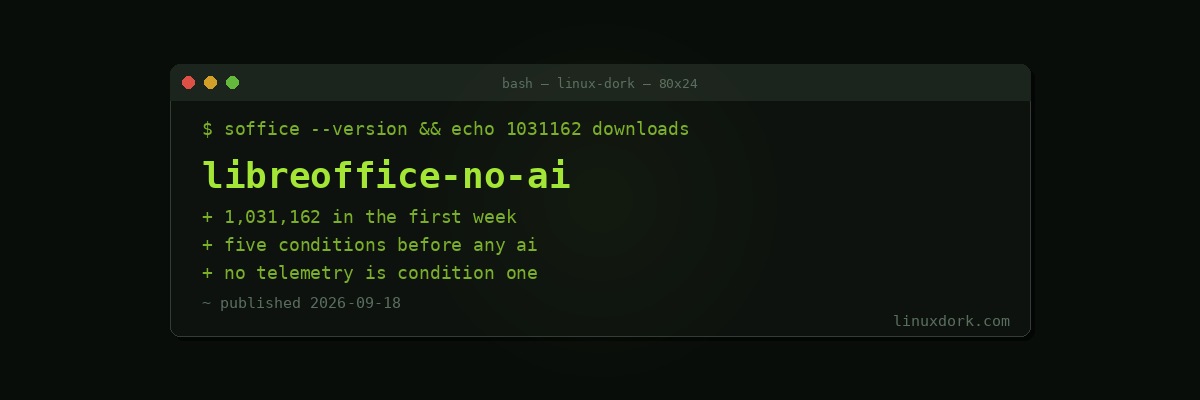 LibreOffice 26.8 Passes a Million Downloads in a Week as TDF Says No AI Is a Feature