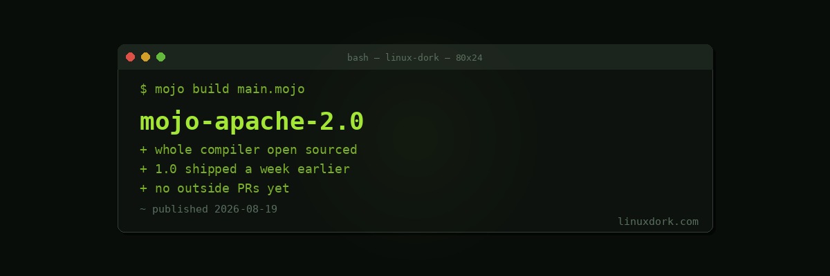 Mojo Goes Fully Open Source Under Apache 2.0, a Week After Hitting 1.0