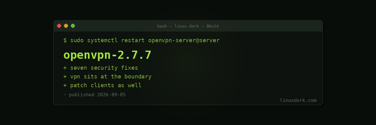 OpenVPN 2.7.7 Released with Seven Security Fixes