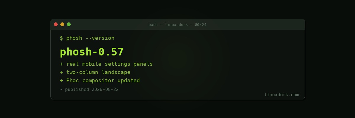 Phosh 0.57 Adds Mobile Settings Panels and a Two-Column Landscape Layout