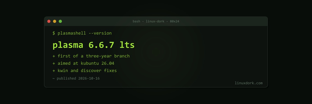 Plasma 6.6.7 Is the First Release of KDE's New Three-Year LTS Branch