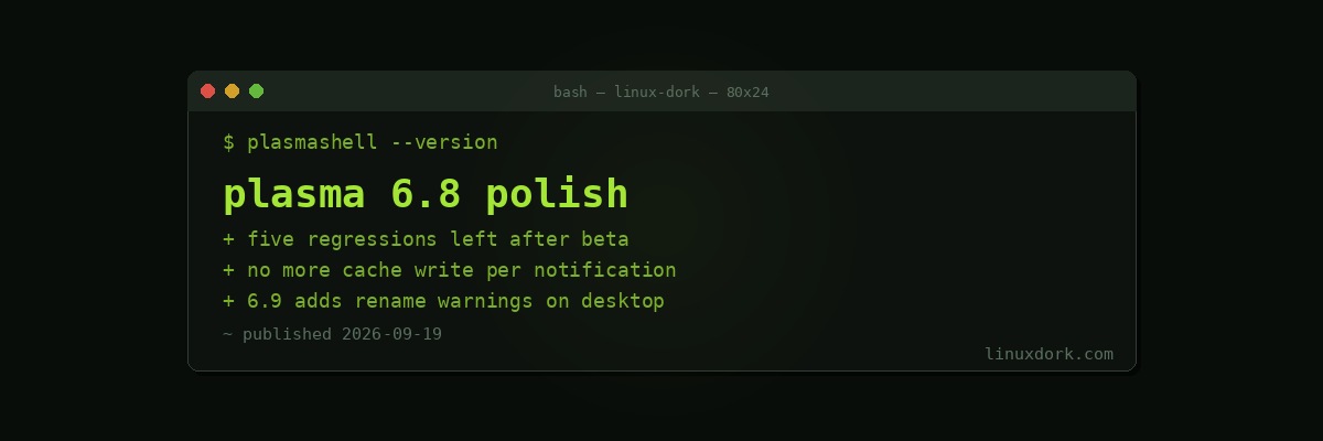 Plasma 6.8 Beta Is Down to Five Regressions, and 6.9 Work Has Already Started