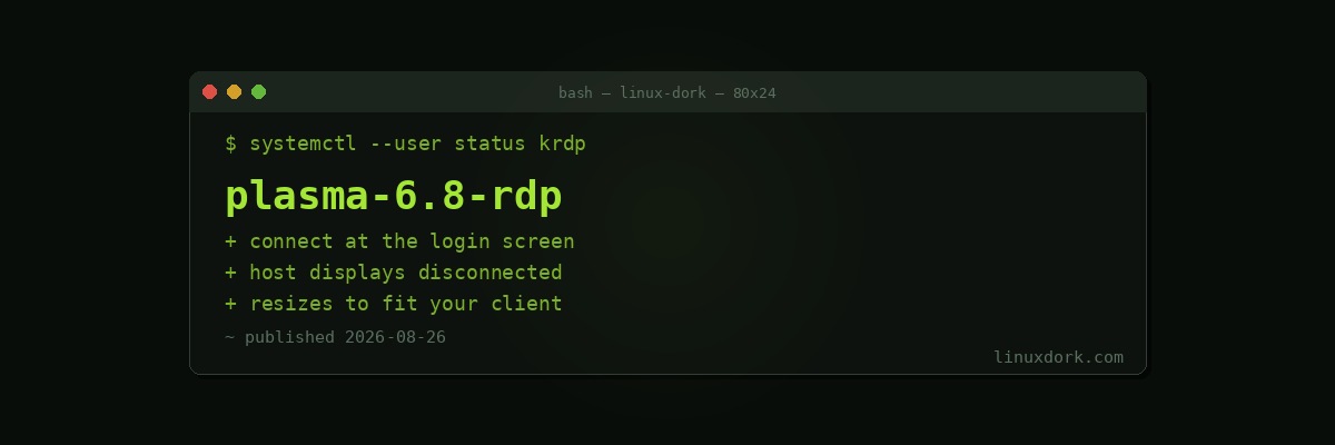 KDE Plasma 6.8 Adds Unattended Remote Access and Disconnects the Host's Displays
