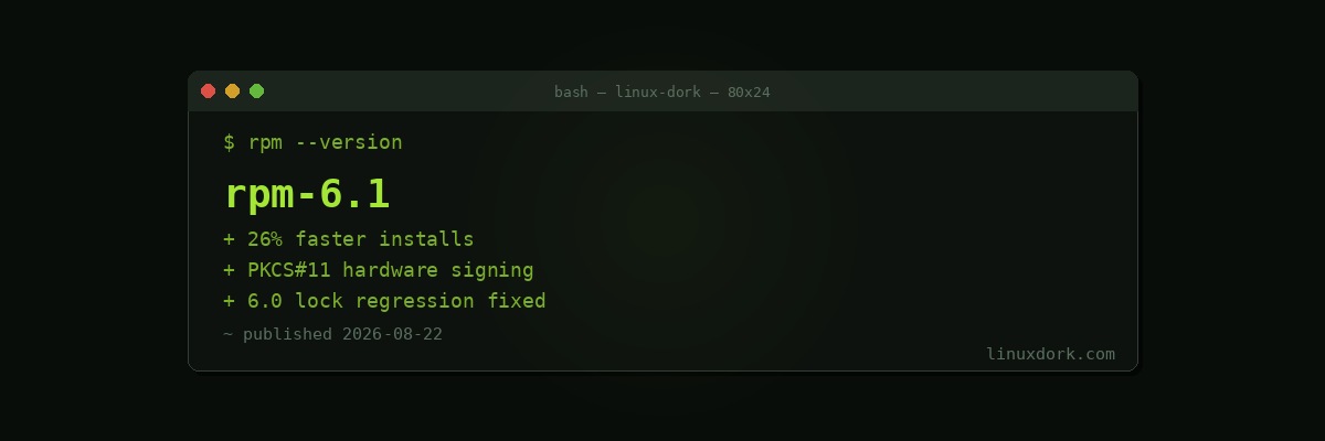 RPM 6.1 Cuts Install Times by 26%, Adds PKCS#11 Signing, and Adopts a Kernel-Style Release Model