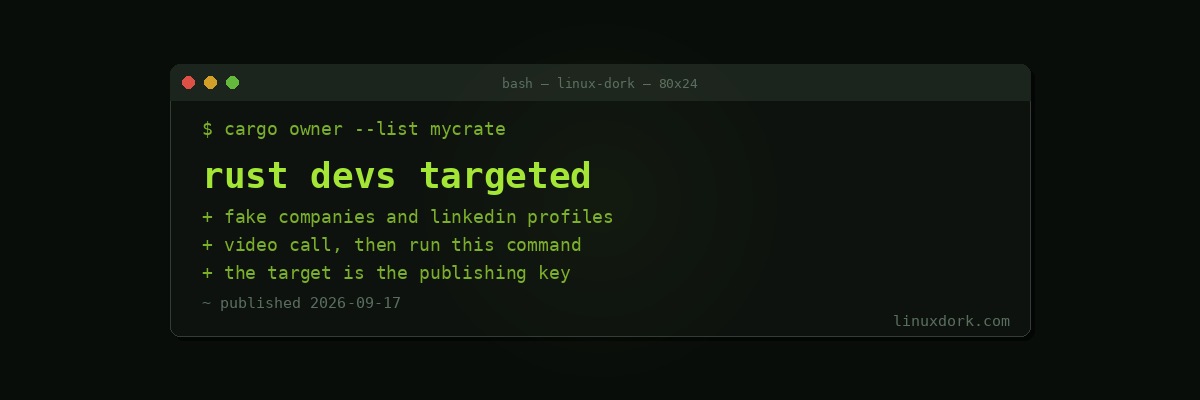 Rust Warns That Its Developers and Crate Owners Are Being Targeted Through Fake Job Offers