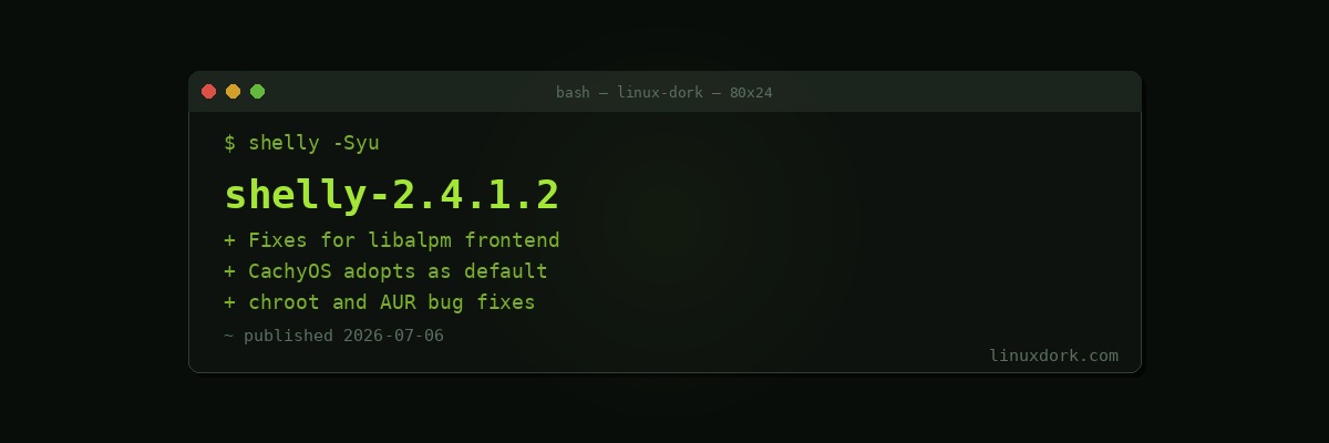 Shelly 2.4.1.2 Fixes Key libalpm Bugs as CachyOS Adopts It Over Octopi