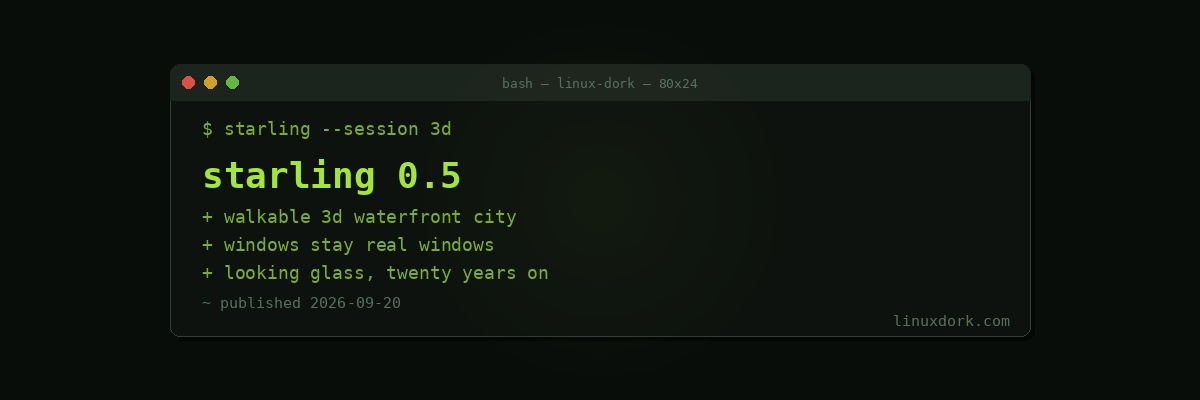 Starling 0.5 Adds a Walkable 3D City as an Optional Desktop Mode
